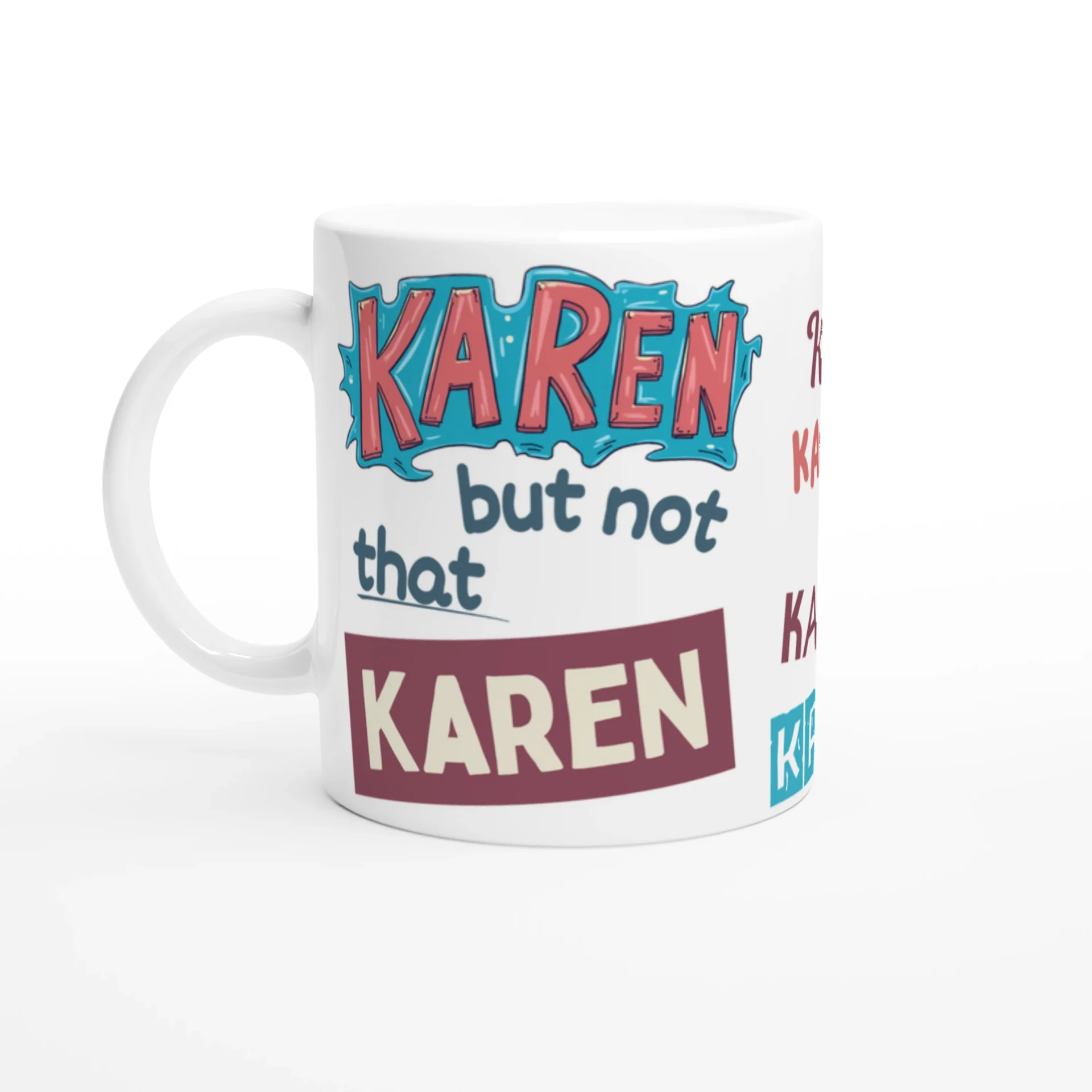 Karen, but not that Karen - Ceramic Mug - Image 2