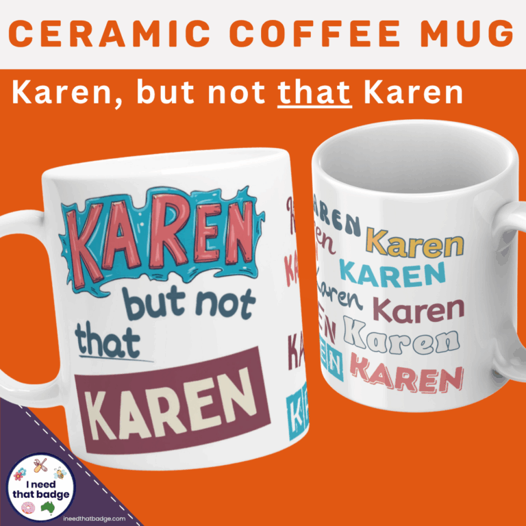 Karen, but not that Karen - Ceramic Mug