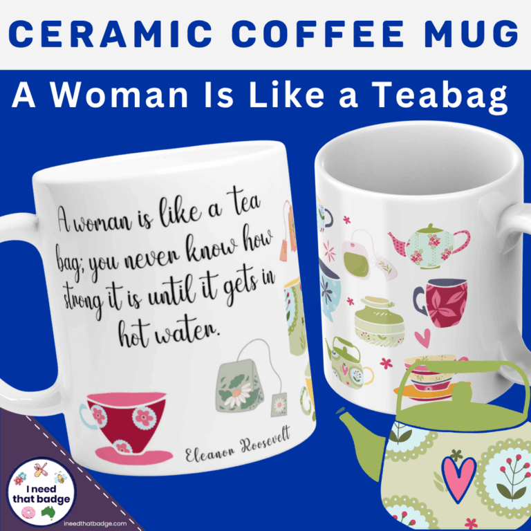 A Woman Is Like a Teabag - Ceramic Mug
