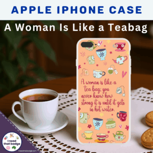 Woman Like Teabag Iphones INTB 2025 Woman Like Teabag Iphones INTB 2025