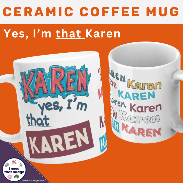 Yes, I’m that Karen - Ceramic Mug