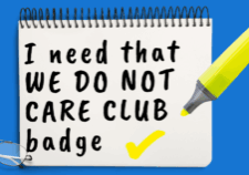 Notes for the WE DO NOT CARE CLUB